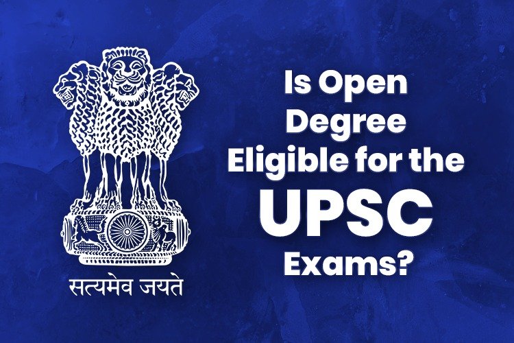 Is Open Degree Eligible for the UPSC Exams?